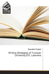 Writing Strategies of Tunisian University EFL Learners