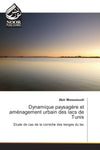 Dynamique paysagère et aménagement urbain des lacs de Tunis
