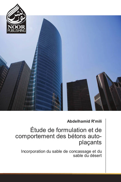 Étude de formulation et de comportement des bétons auto-plaçants