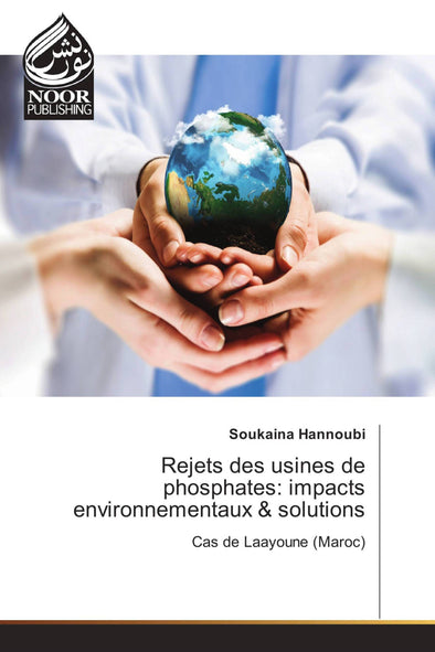 Rejets des usines de phosphates: impacts environnementaux & solutions
