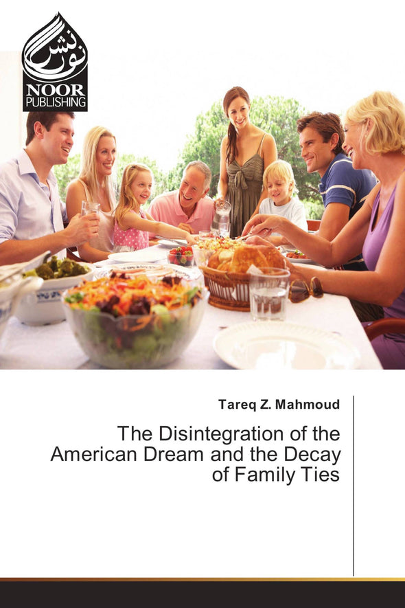 The Disintegration of the American Dream and the Decay of Family Ties