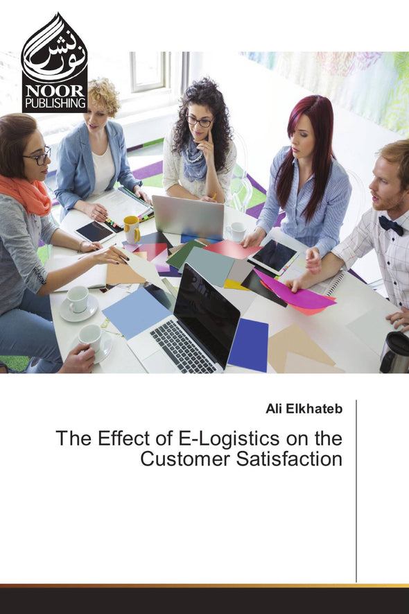 The Effect of E-Logistics on the Customer Satisfaction