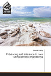 Enhancing salt tolerance in corn using genetic engineering