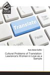 Cultural Problems of Translation: Lawrence's Women in Love as a Sample
