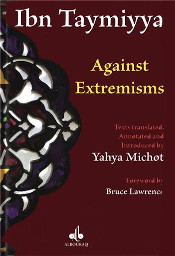 Ibn Taymiyya, Against Extremisms